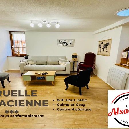 La Ruelle Alsacienne, Charme Alsacien Et Confort Moderne ريكفيهر المظهر الخارجي الصورة